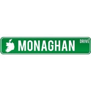  New  Monaghan Drive   Sign / Signs  Ireland Street Sign 