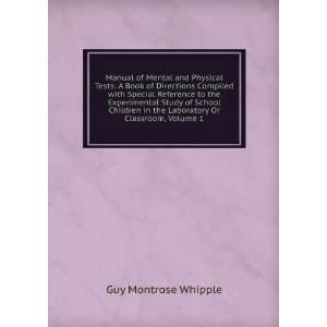   in the Laboratory Or Classroom, Volume 1 Guy Montrose Whipple Books
