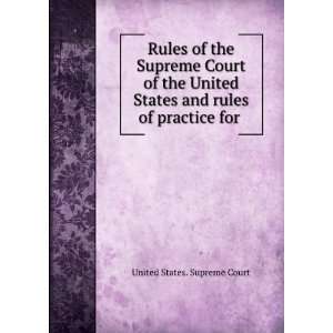  Rules of the Supreme Court of the United States and rules 