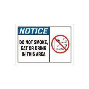  NOTICE Labels DO NOT SMOKE, EAT OR DRINK IN THIS AREA (W 