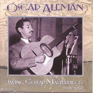 Swing Guitar Masterpieces 1938 1957 by Oscar Aleman