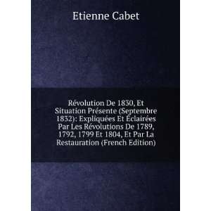   Et 1804, Et Par La Restauration (French Edition) Etienne Cabet Books