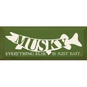  MUSKY Is Just Bait Wooden Sign