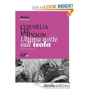 Ultima notte sullisola (Italian Edition) Cornelia Lee Johnson 