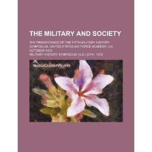  military and society the proceedings of the Fifth Military History 