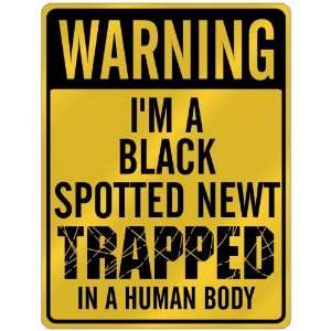  New  Warning I Am Black Spotted Newt Trapped In A Human 
