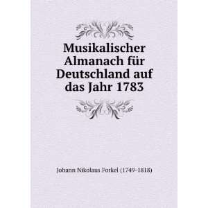   auf das Jahr 1783 Johann Nikolaus Forkel (1749 1818) Books