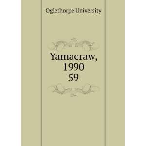 Yamacraw, 1990. 59 Oglethorpe University Books