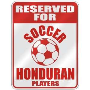   HONDURAN PLAYERS  PARKING SIGN COUNTRY HONDURAS