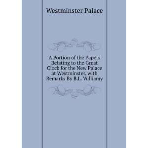   Westminster, with Remarks By B.L. Vulliamy. Westminster Palace Books