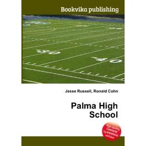 Palma High School Ronald Cohn Jesse Russell  Books