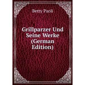   Und Seine Werke (German Edition) (9785877333871) Betty Paoli Books