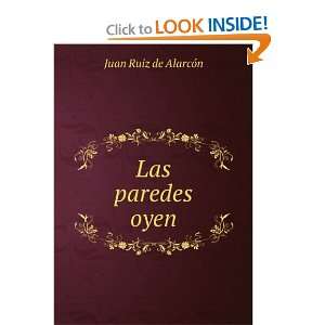  Las paredes oyen Juan Ruiz de AlarcÃ³n Books