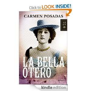 La Bella Otero (Autores Españoles E Iberoamer.) (Spanish Edition 