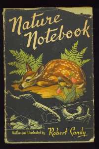 NATURE NOTEBOOK WRITTEN & ILLUS ROBERT CANDY 1953 SIGNE  