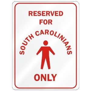  RESERVED FOR  SOUTH CAROLINIAN ONLY  PARKING SIGN STATE 
