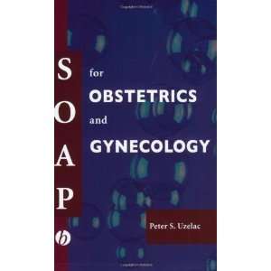   SOAP for Obstetrics and Gynecology [Paperback] Peter S. Uzelac Books