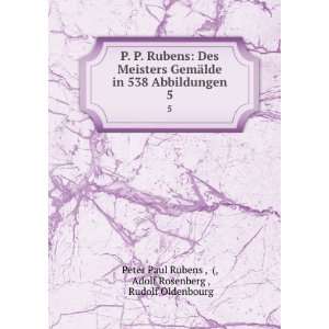   Rosenberg , Rudolf Oldenbourg Peter Paul Rubens   Books