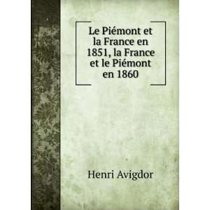   en 1851, la France et le PiÃ©mont en 1860 Henri Avigdor Books