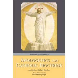  Apologetics and Catholic Doctrine (Father Peter Joseph 