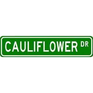  CAULIFLOWER Street Sign ~ Custom Street Sign   Aluminum 