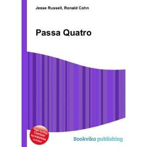 Passa Quatro Ronald Cohn Jesse Russell Books