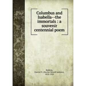   the immortals  a souvenir centennial poem Harriet N. Ralston Books