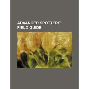  Advanced spotters field guide (9781234543983) U.S 