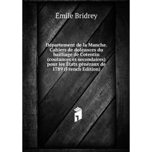   ?tats gÃ©nÃ©raux de 1789 (French Edition) Ã?mile Bridrey Books