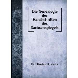  der Handschriften des Sachsenspiegels Carl Gustav Homeyer Books
