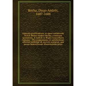   illustrissimus princ Diego AndrÃ©s, 1607 1688 Rocha Books