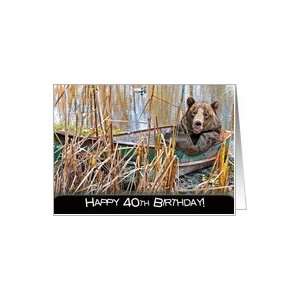  40th birthday bear humor boat Card Toys & Games
