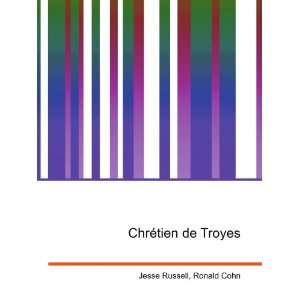  ChrÃ©tien de Troyes Ronald Cohn Jesse Russell Books