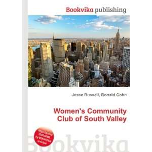   Community Club of South Valley Ronald Cohn Jesse Russell Books