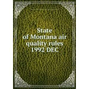  State of Montana air quality rules. 1992 DEC Montana 