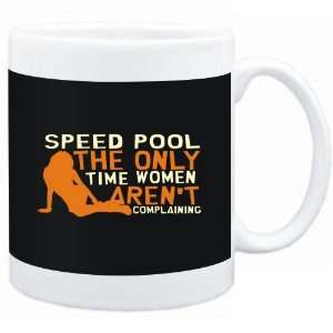  Mug Black  Speed Pool  THE ONLY TIME WOMEN ARENÂ´T 