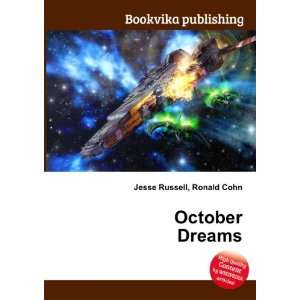  October Dreams Ronald Cohn Jesse Russell Books