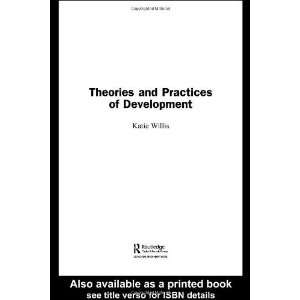  Theories and Practices of Development (Routledge 