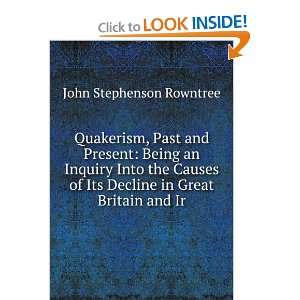  Its Decline in Great Britain and Ir John Stephenson Rowntree Books