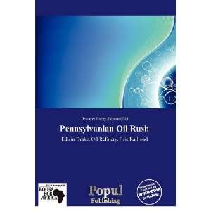   Pennsylvanian Oil Rush (9786138537458) Dewayne Rocky Aloysius Books