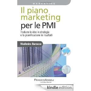 Il piano marketing per le PMI. Tradurre le idee in strategia e la 