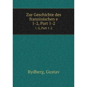   des franzÃ¶sischen e. 1 2, Part 1 2 Gustav Rydberg Books