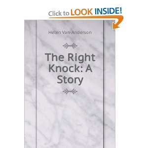 The Right Knock A Story and over one million other books are 
