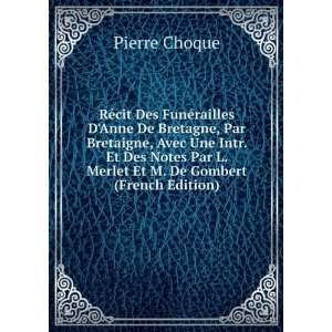   Par L. Merlet Et M. De Gombert (French Edition) Pierre Choque Books