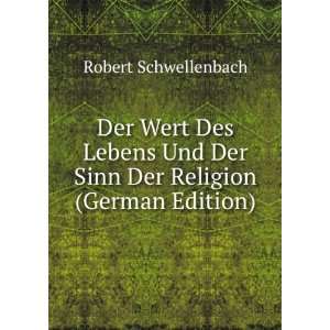   Der Sinn Der Religion (German Edition) Robert Schwellenbach Books