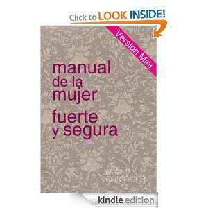 MANUAL DE LA MUJER FUERTE Y SEGURA   Versión mini (Spanish Edition 