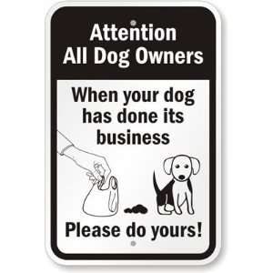  All Dog Owners When Your Dog Has Done Its Business, Please 