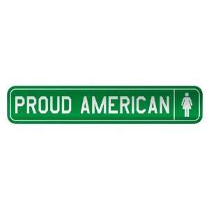   PROUD AMERICAN  STREET SIGN COUNTRY AMERICA