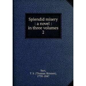    in three volumes. 2 T. S. (Thomas Skinner), 1770 1847 Surr Books