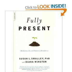  Fully Present Susan Smalley Books